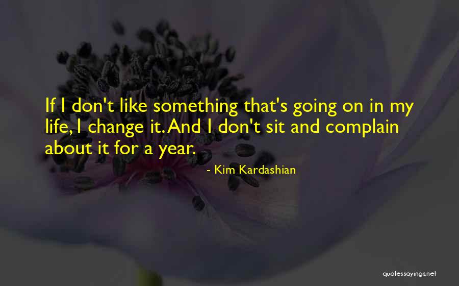 About My Life Quotes By Kim Kardashian