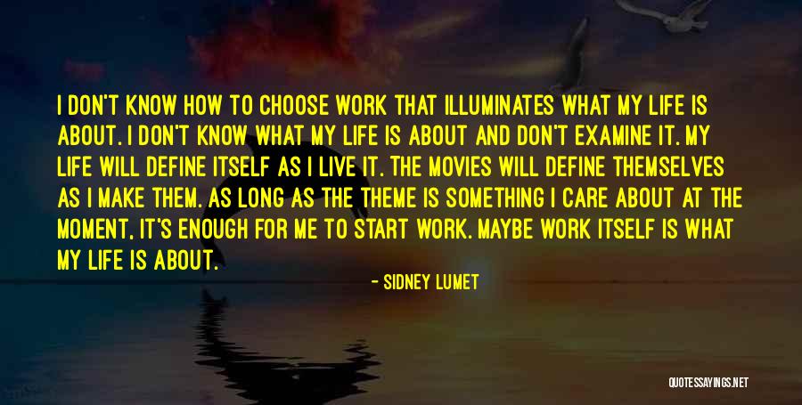 About My Life Quotes By Sidney Lumet