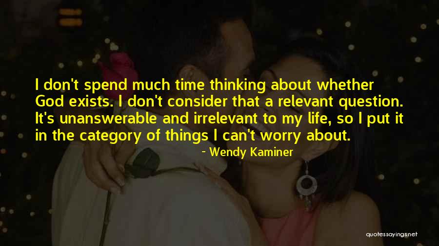 About My Life Quotes By Wendy Kaminer