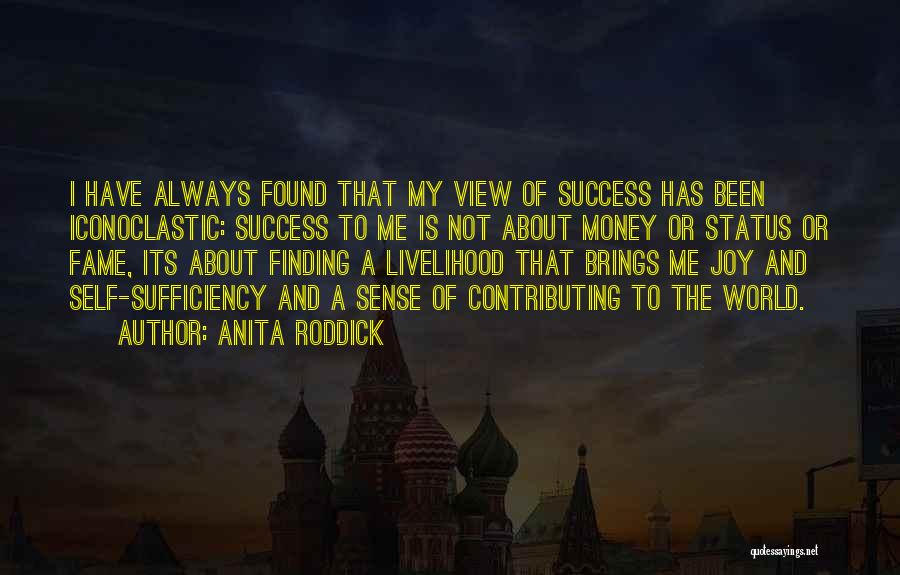 About My Money Quotes By Anita Roddick