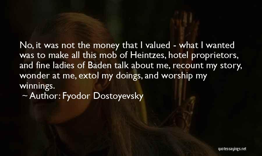 About My Money Quotes By Fyodor Dostoyevsky