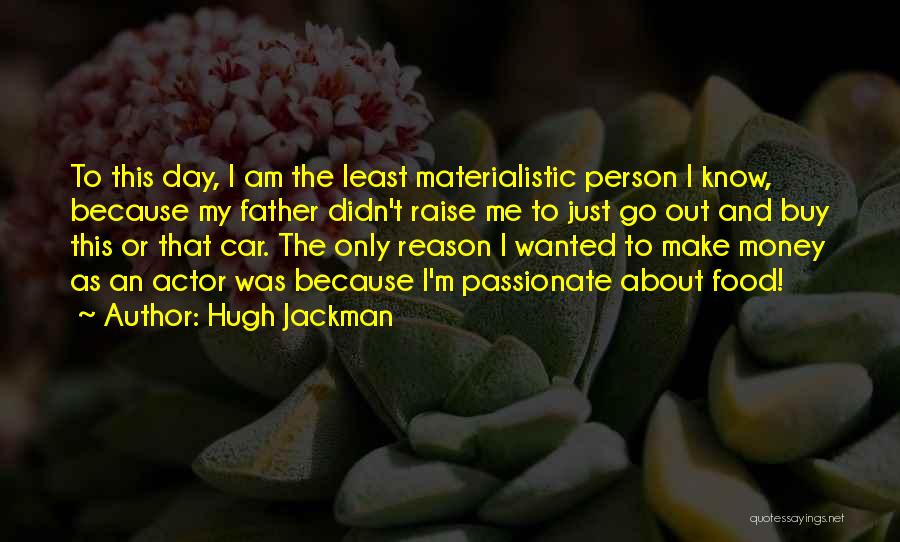 About My Money Quotes By Hugh Jackman