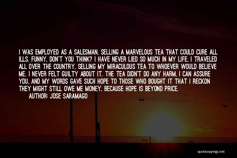 About My Money Quotes By Jose Saramago
