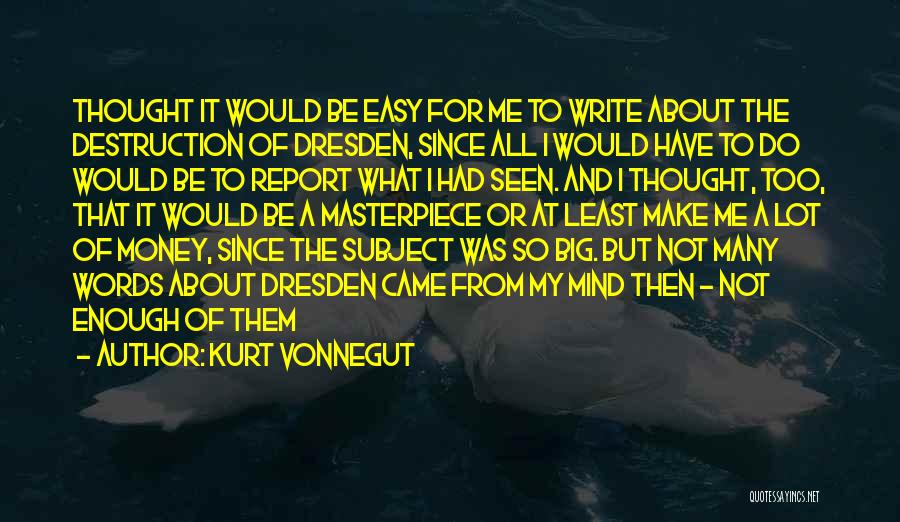 About My Money Quotes By Kurt Vonnegut