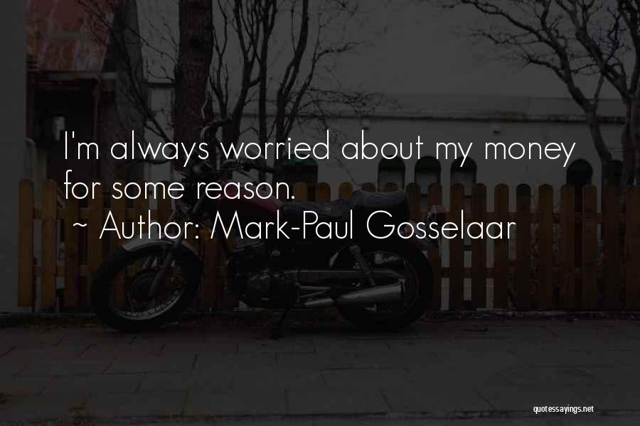 About My Money Quotes By Mark-Paul Gosselaar