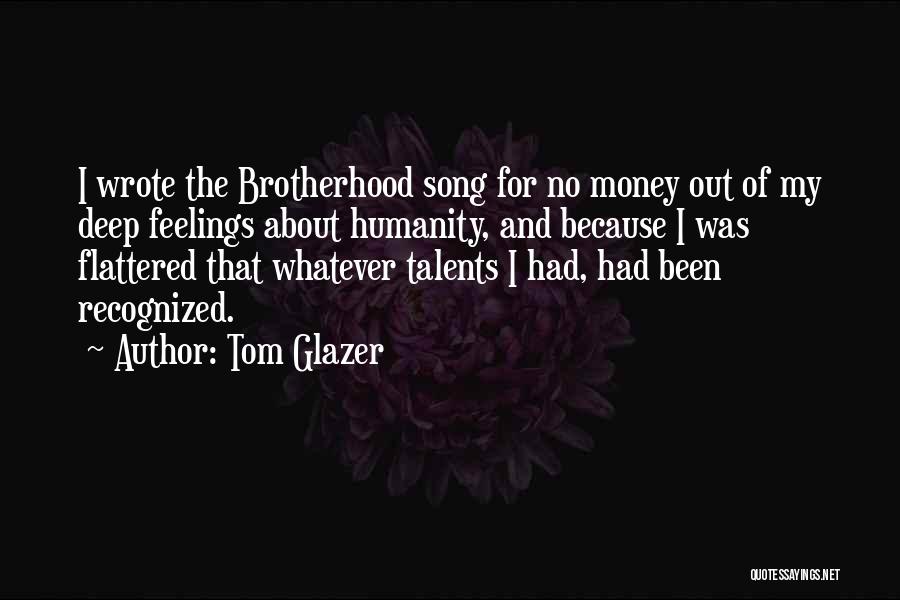 About My Money Quotes By Tom Glazer