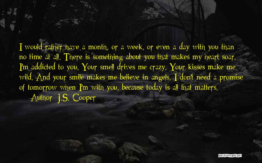 About My Smile Quotes By J.S. Cooper