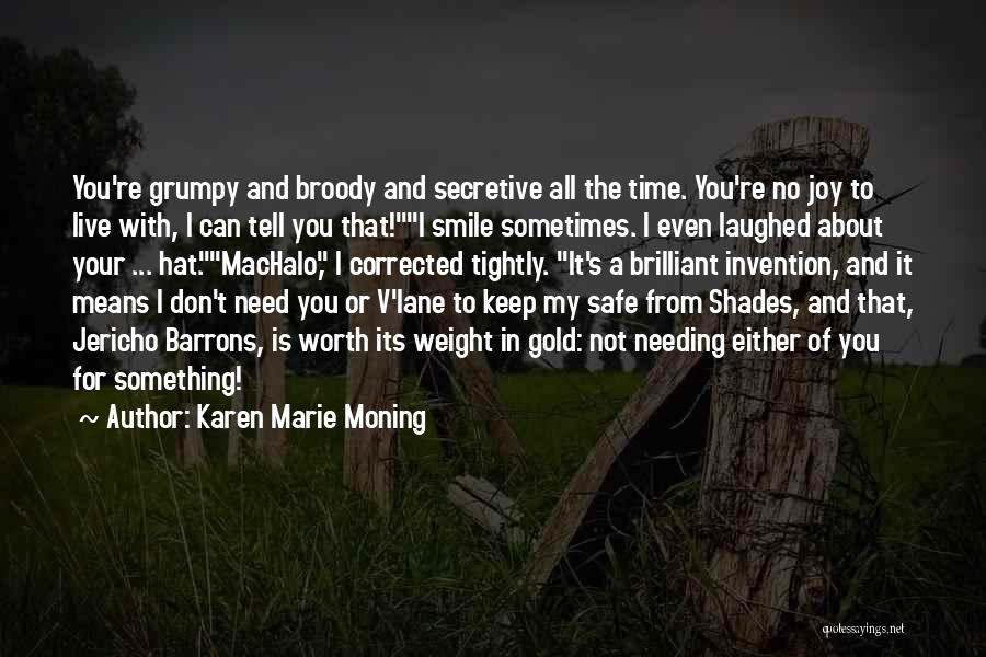 About My Smile Quotes By Karen Marie Moning