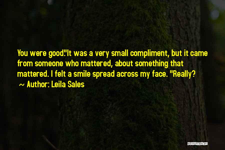 About My Smile Quotes By Leila Sales