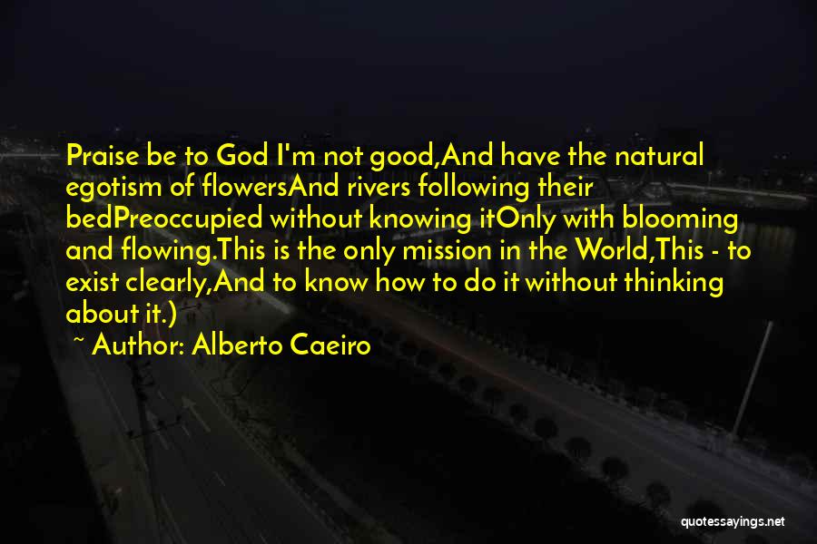 About Natural Beauty Quotes By Alberto Caeiro