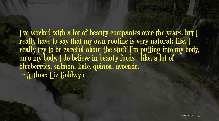 About Natural Beauty Quotes By Liz Goldwyn