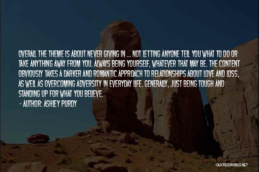 About Not Giving Up Quotes By Ashley Purdy