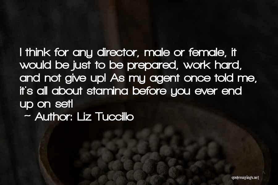 About Not Giving Up Quotes By Liz Tuccillo