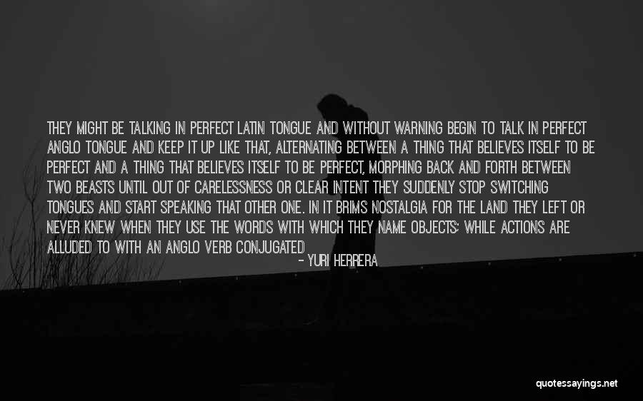 About Not Giving Up Quotes By Yuri Herrera