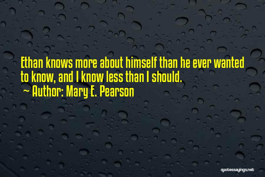 About Oneself Quotes By Mary E. Pearson