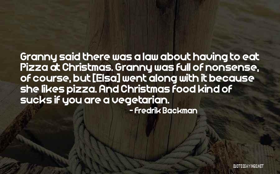 About Pizza Quotes By Fredrik Backman About Pizza Quotes By Fredrik Backman