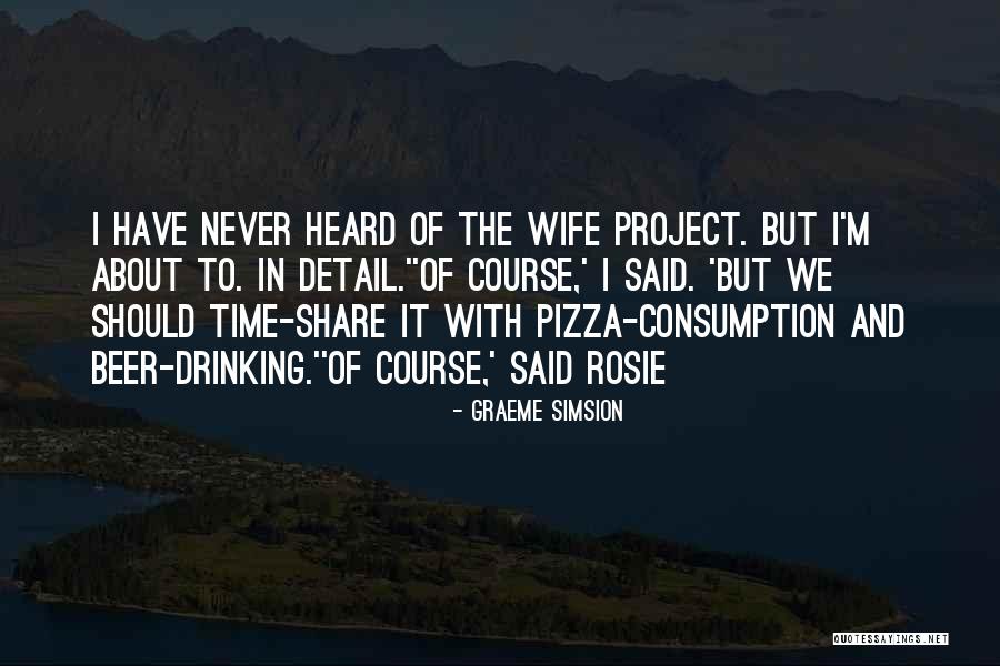 About Pizza Quotes By Graeme Simsion About Pizza Quotes By Graeme Simsion
