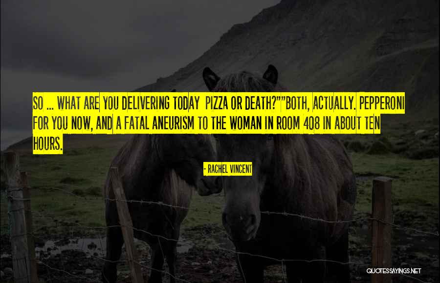About Pizza Quotes By Rachel Vincent About Pizza Quotes By Rachel Vincent