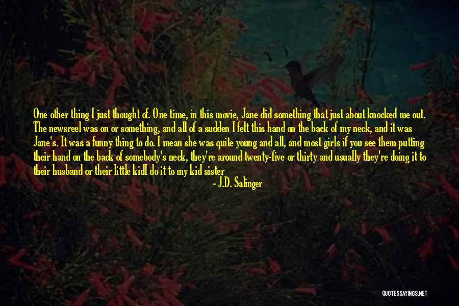 About Pretty Girl Quotes By J.D. Salinger