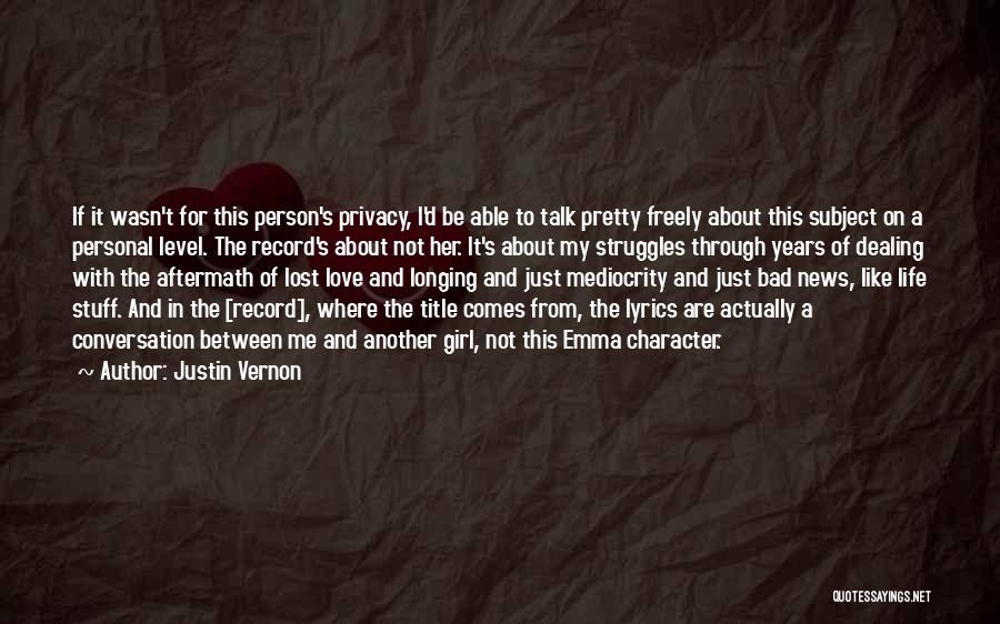 About Pretty Girl Quotes By Justin Vernon