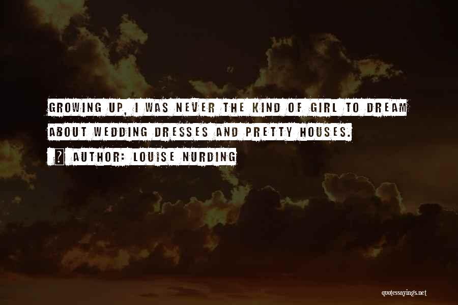 About Pretty Girl Quotes By Louise Nurding