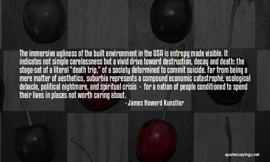 About Quotes By James Howard Kunstler