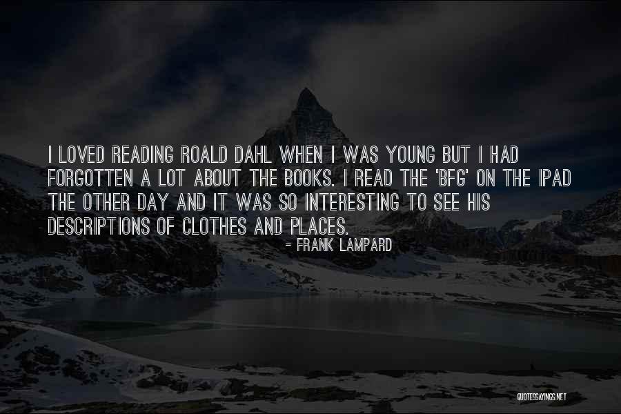 About Reading Quotes By Frank Lampard About Reading Quotes By Frank Lampard