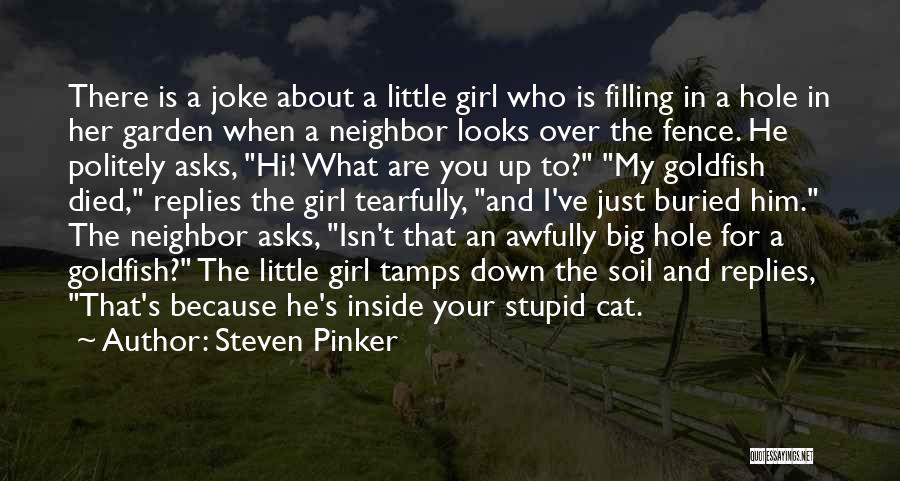 About Stupid Girl Quotes By Steven Pinker