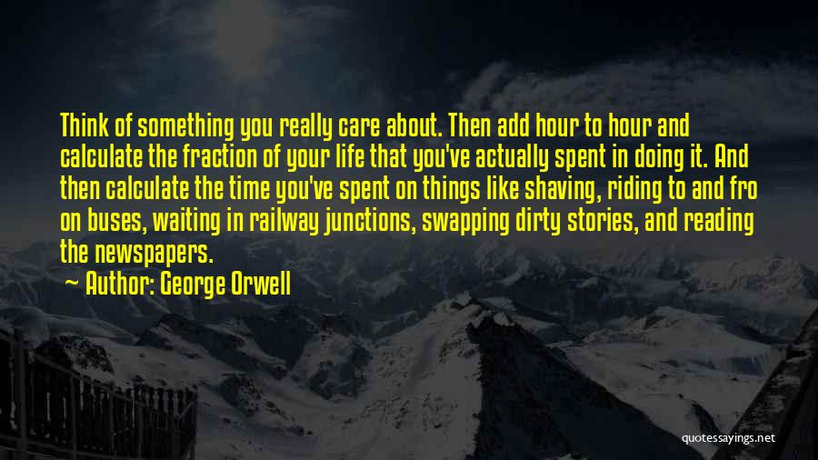 About The Life Quotes By George Orwell