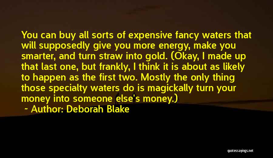 About The Money Quotes By Deborah Blake