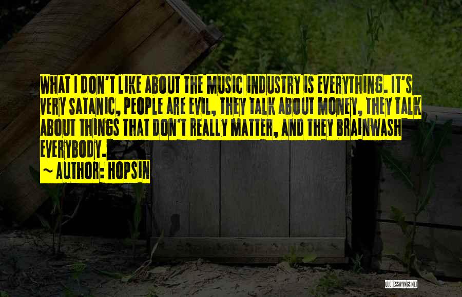 About The Money Quotes By Hopsin