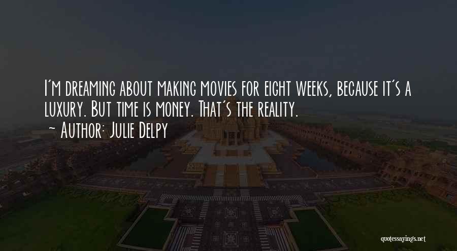 About The Money Quotes By Julie Delpy