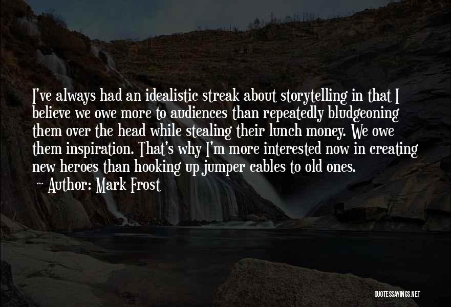 About The Money Quotes By Mark Frost