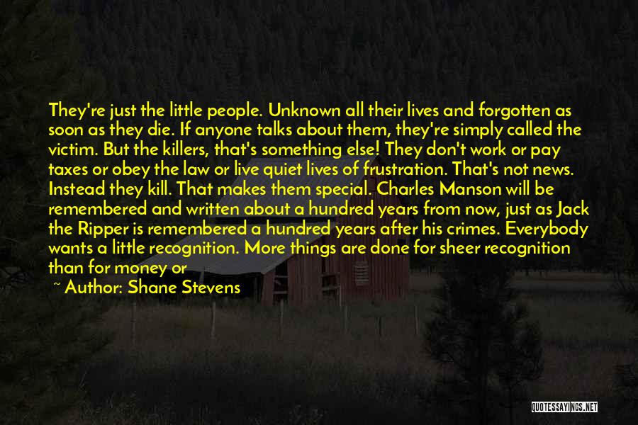 About The Money Quotes By Shane Stevens
