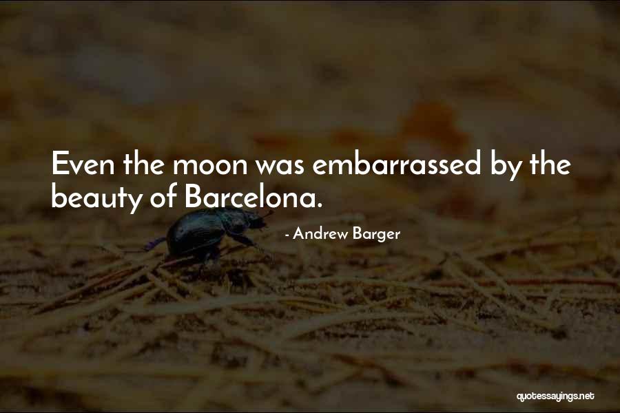 About The Moon Quotes By Andrew Barger