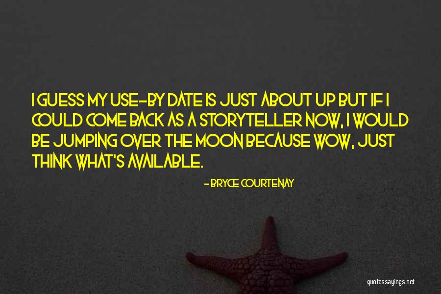 About The Moon Quotes By Bryce Courtenay