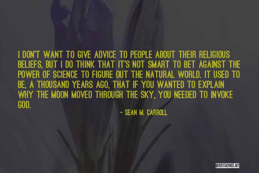 About The Moon Quotes By Sean M. Carroll About The Moon Quotes By Sean M. Carroll