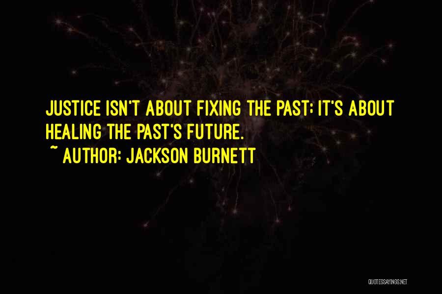 About The Past Quotes By Jackson Burnett