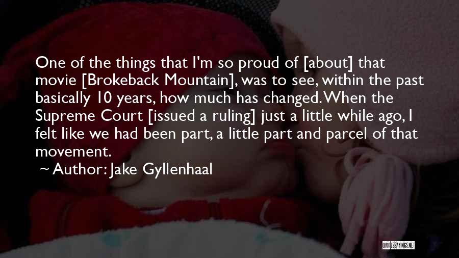 About The Past Quotes By Jake Gyllenhaal