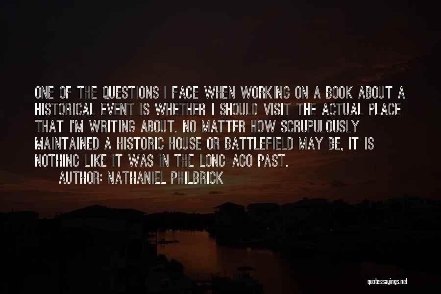 About The Past Quotes By Nathaniel Philbrick