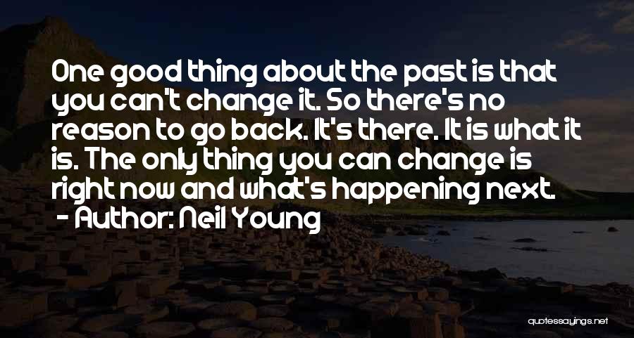 About The Past Quotes By Neil Young