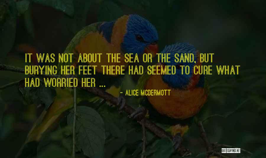 About The Sea Quotes By Alice McDermott