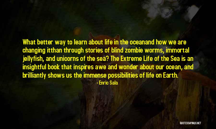 About The Sea Quotes By Enric Sala About The Sea Quotes By Enric Sala
