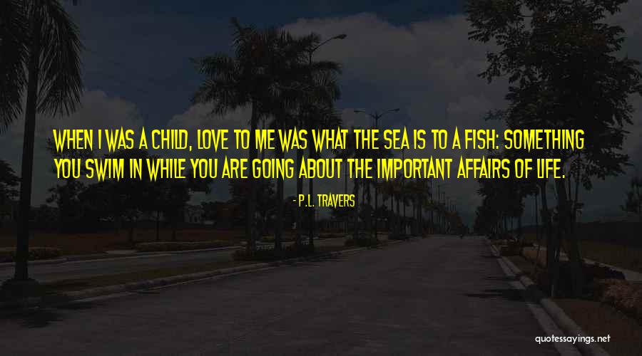 About The Sea Quotes By P.L. Travers