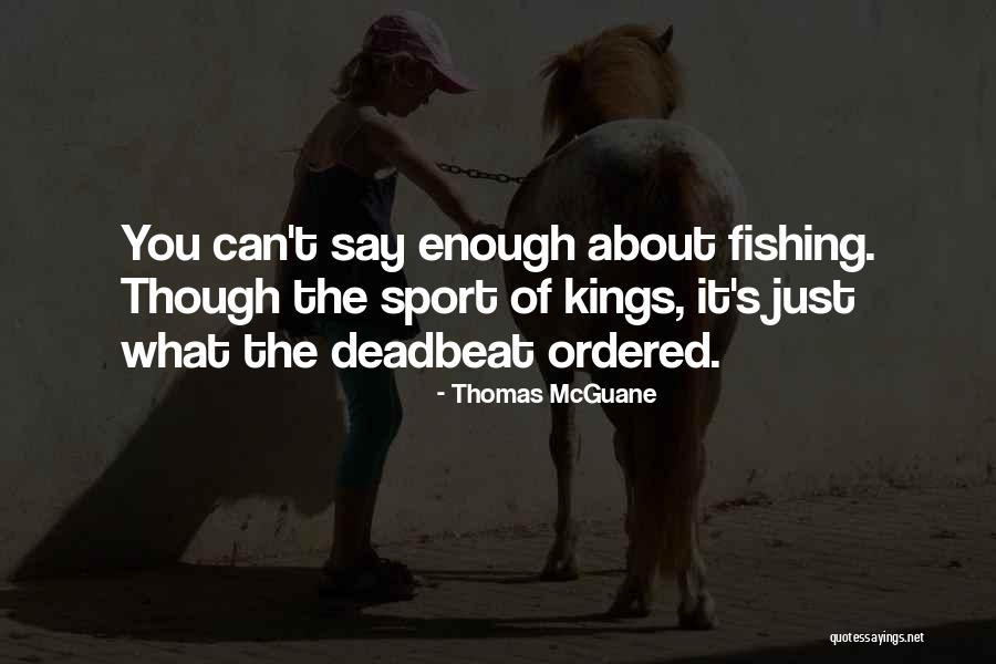 About The Sea Quotes By Thomas McGuane