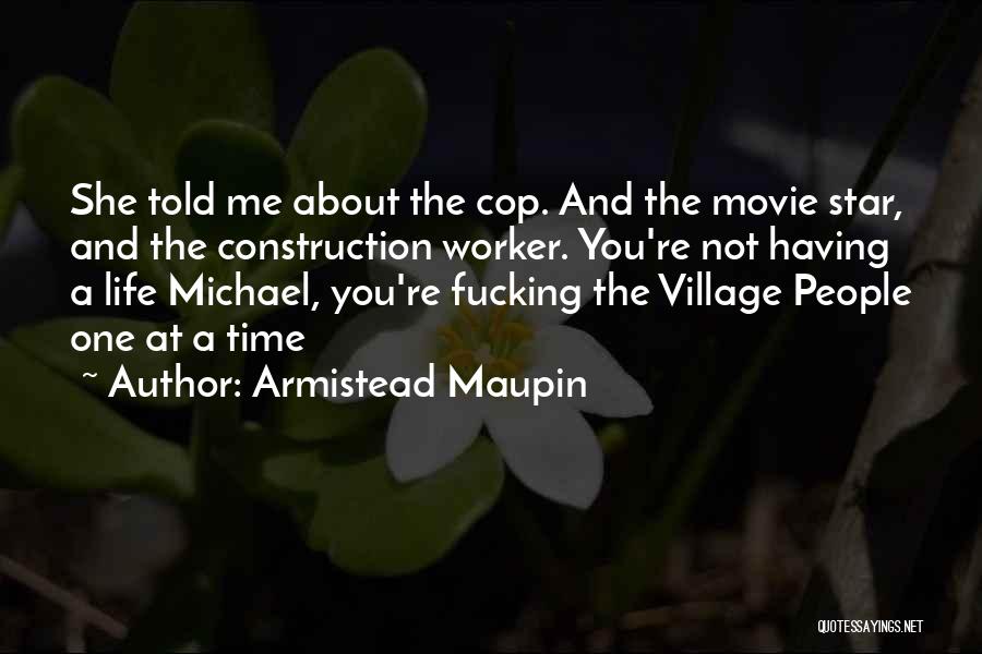 About The Time Movie Quotes By Armistead Maupin