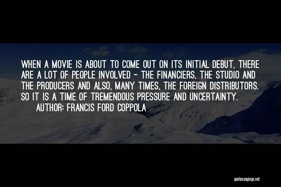 About The Time Movie Quotes By Francis Ford Coppola