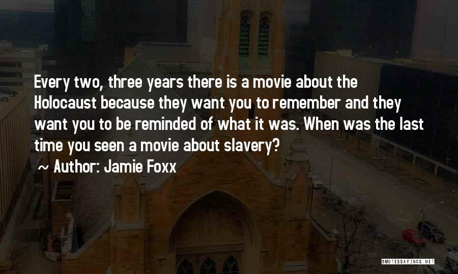 About The Time Movie Quotes By Jamie Foxx