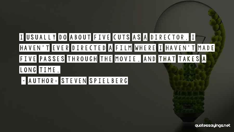 About The Time Movie Quotes By Steven Spielberg