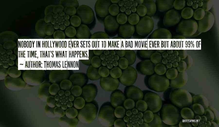 About The Time Movie Quotes By Thomas Lennon